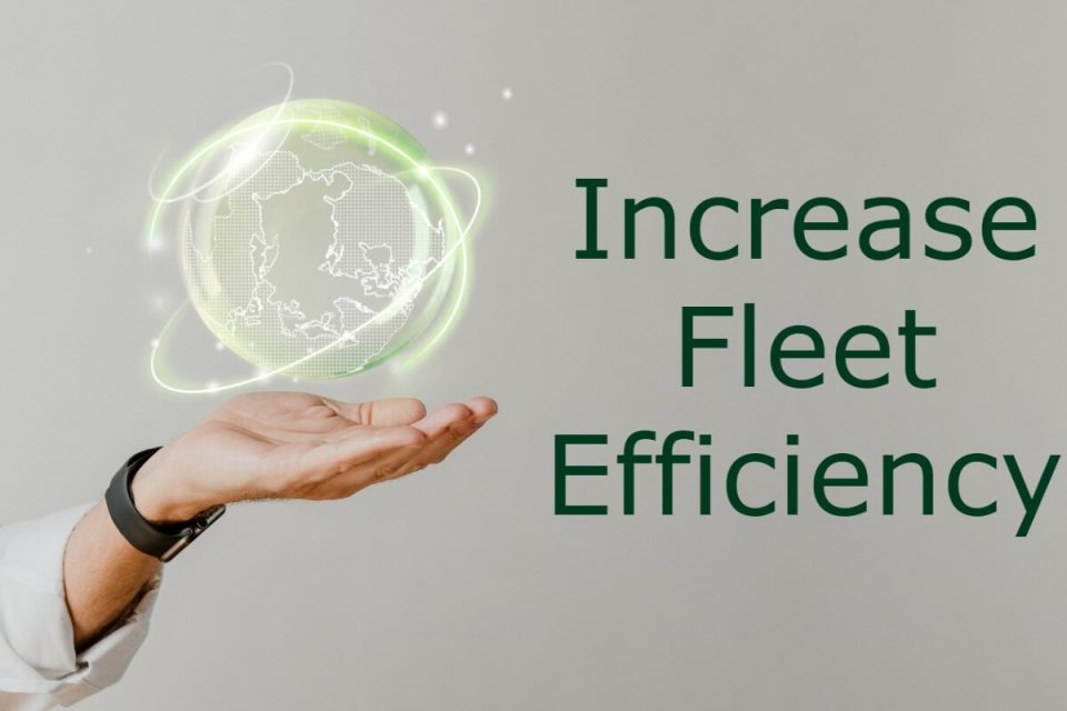 Increase Fleet Efficiency